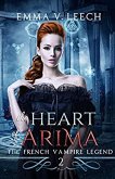 The Heart of Arima (The French Vampire Legend, #2) (eBook, ePUB)