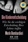 Die Kinderentscheidung: Wie Sie die wichtigste Entscheidung Ihres Lebens treffen (eBook, ePUB)