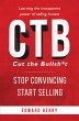 CTB Cut The Bullsh*t Stop CONvincing,... - Bild 1