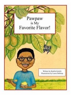 Pawpaw is My Favorite Flavor! (eBook, ePUB) - Kulich, Kaitlin