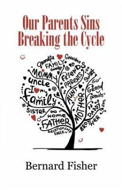 Our Parents Sins Breaking the Cycle (eBook, ePUB) - Fisher, Bernard