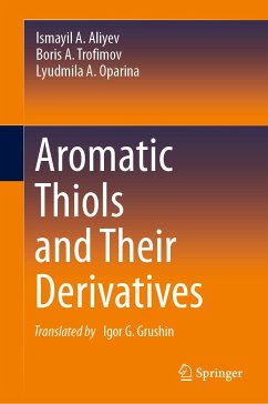 Aromatic Thiols and Their Derivatives (eBook, PDF) - Aliyev, Ismayil A.; Trofimov, Boris A.; Oparina, Lyudmila A.