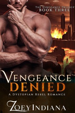 Vengeance Denied (The Vengeance Trilogy, #3) (eBook, ePUB) - Indiana, Zoey