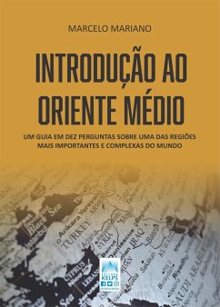 INTRODUÇÃO AO ORIENTE MÉDIO (eBook, ePUB) - Mariano, Marcelo