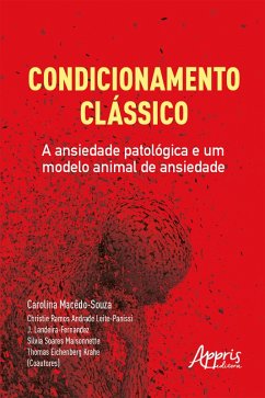 Cover Condicionamento Clássico: A Ansiedade Patológica e um Modelo Animal de Ansiedade (eBook, ePUB)