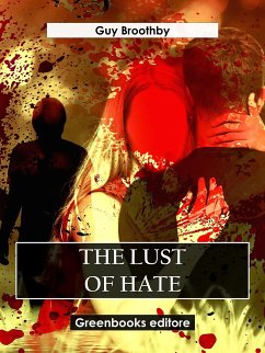 The Lust of Hate (eBook, ePUB) - Broothby, Guy