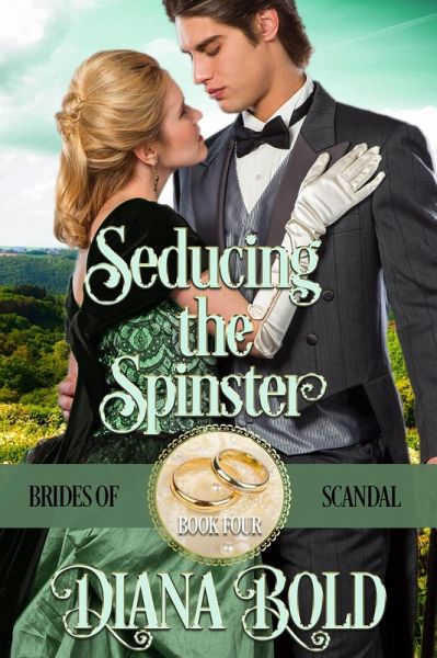 Seducing the Spinster (Brides of Scandal, #4) (eBook, ePUB)