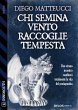 Chi semina vento raccoglie tempesta... - Bild 1