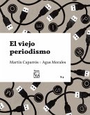 El viejo periodismo (eBook, ePUB)