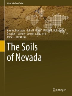 The Soils of Nevada (eBook, PDF) - Blackburn, Paul W.; Fisher, John B.; Dollarhide, William E.; Merkler, Douglas J.; Chiaretti, Joseph V.; Bockheim, James G.