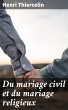 Du mariage civil et du mariage... - Bild 1