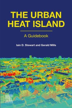 The Urban Heat Island (eBook, ePUB) - Mills, Gerald; Stewart, Iain D.