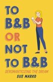To BnB or Not to BnB (eBook, ePUB)