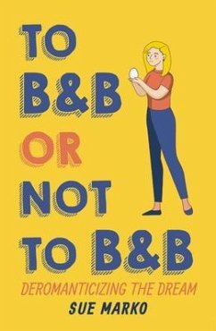 To BnB or Not to BnB (eBook, ePUB) - Marko, Sue