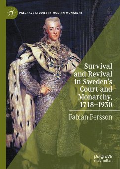 Survival and Revival in Sweden's Court and Monarchy, 1718–1930 (eBook, PDF) - Persson, Fabian