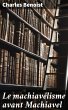 Le machiavélisme avant Machiavel... - Bild 1