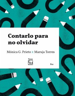 Contarlo para no olvidar (eBook, ePUB) - G. Prieto, Mónica; Torres, Maruja