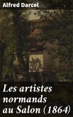 Les artistes normands au Salon (1864) (eBook, ePUB)