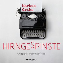 Hirngespinste (ungekürzt) (MP3-Download) - Orths, Markus
