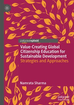 Value-Creating Global Citizenship Education for Sustainable Development (eBook, PDF) - Sharma, Namrata