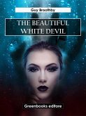 The Beautiful White Devil (eBook, ePUB)