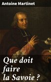 Que doit faire la Savoie ? (eBook, ePUB)