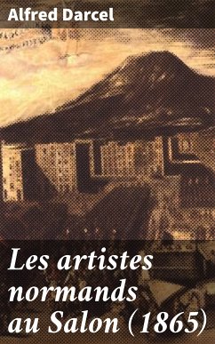 Les artistes normands au Salon (1865) (eBook, ePUB) - Darcel, Alfred