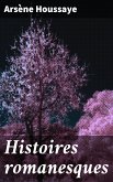 Histoires romanesques (eBook, ePUB)