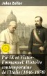 Pie IX et Victor-Emmanuel: Histoire... - Bild 1