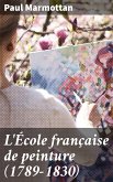 L'École française de peinture (1789-1830) (eBook, ePUB)