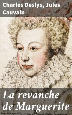 La revanche de Marguerite (eBook, ePUB) - Deslys, Charles; Cauvain, Jules