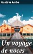 Un voyage de noces (eBook, ePUB) - Bild 1