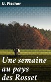 Une semaine au pays des Rosset (eBook, ePUB)