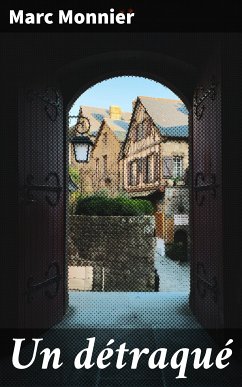 Un détraqué (eBook, ePUB) - Monnier, Marc