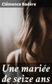 Une mariée de seize ans (eBook, ePUB)