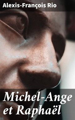 Michel-Ange et Raphaël (eBook, ePUB) - Rio, Alexis-François