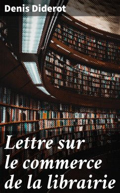 Lettre sur le commerce de la librairie (eBook, ePUB) - Diderot, Denis