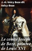 Le comte Joseph de Boze, peintre de Louis XVI (eBook, ePUB)
