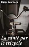 La santé par le tricycle (eBook, ePUB)