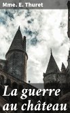 La guerre au château (eBook, ePUB)