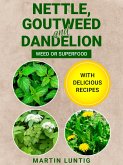 Nettle, Goutweed and Dandelion (eBook, ePUB)