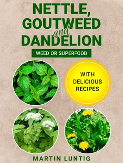 Nettle, Goutweed and Dandelion (eBook, ePUB) - Luntig, Martin