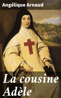 La cousine Adèle (eBook, ePUB) - Arnaud, Angélique