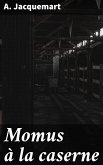 Momus à la caserne (eBook, ePUB)