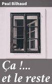 Ça !... et le reste (eBook, ePUB)