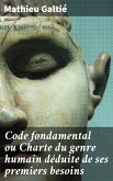 Code fondamental ou Charte du genre humain déduite de ses premiers besoins (eBook, ePUB)