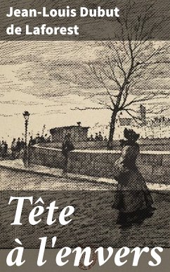 Tête à l'envers (eBook, ePUB) - Laforest, Jean-Louis Dubut de