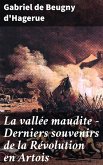 La vallée maudite - Derniers souvenirs de la Révolution en Artois (eBook, ePUB)