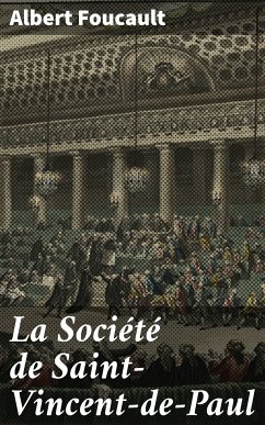 La Société de Saint-Vincent-de-Paul (eBook, ePUB) - Foucault, Albert