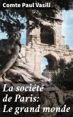 La société de Paris: Le grand monde (eBook, ePUB)